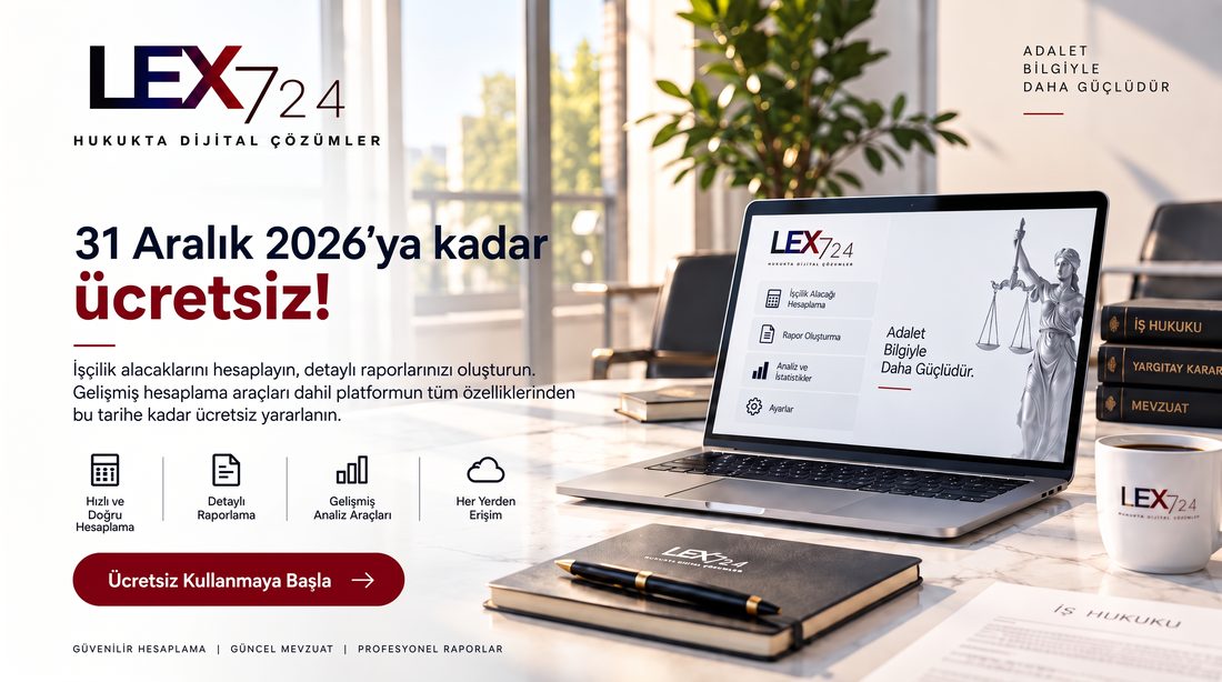 LEX 7/24 — 31 Aralık 2026'ya kadar ücretsiz